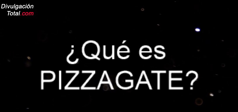 Qué es PIZZAGATE - Divulgación Total