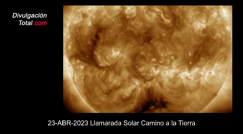 23-ABR-2023 Llamarada Solar Camino a la Tierra - Divulgación Total