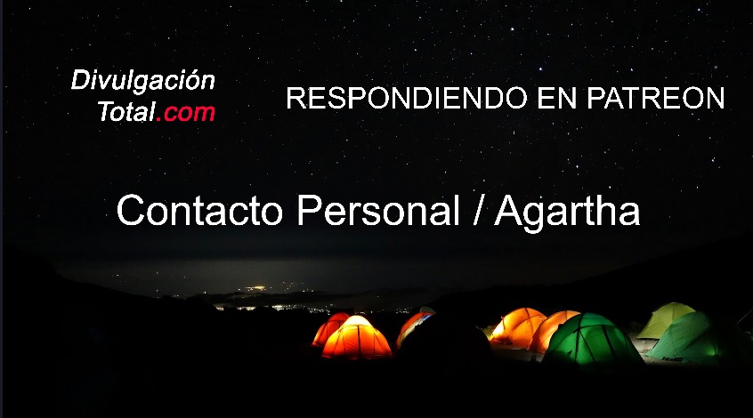 03-MAY-2023 Respondiendo en Patreon - Contacto Personal / Agartha - Divulgación Total