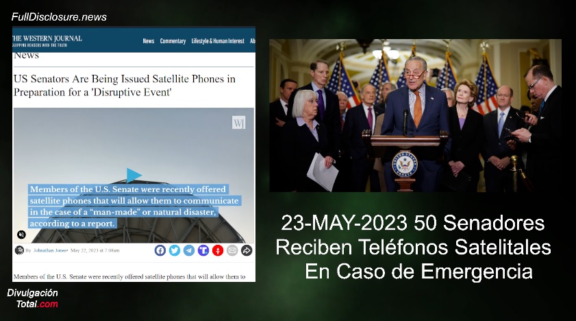 22-MAY-2023 Senadores de EEUU Recibieron Teléfonos Satelitales En Preparación Para 'Evento Disruptivo' - Divulgación Total