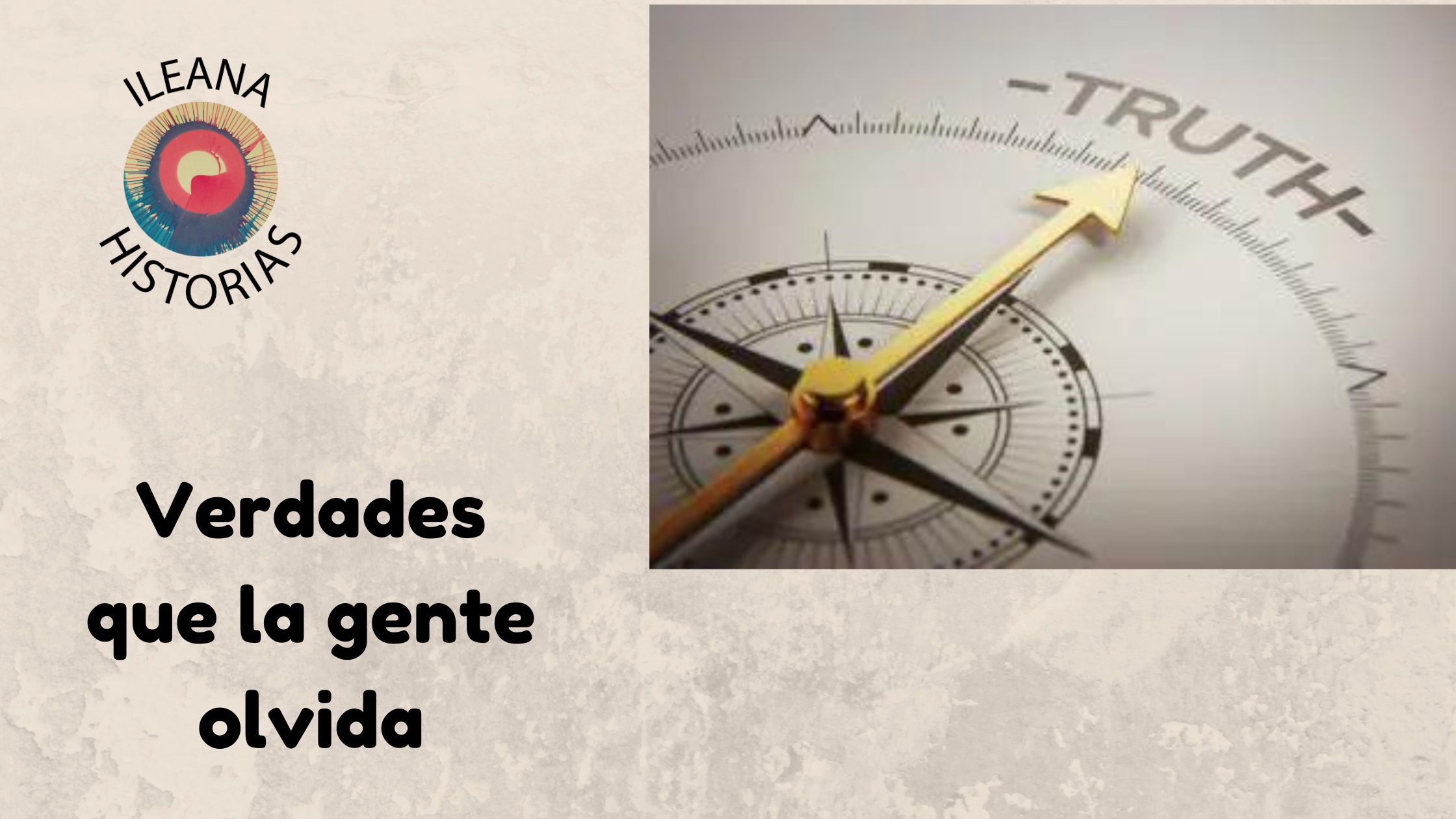 09FEB2024 - Podcast de Ileana Historias: Verdades esenciales que la mayoría de la gente olvida (216) - Divulgación Total