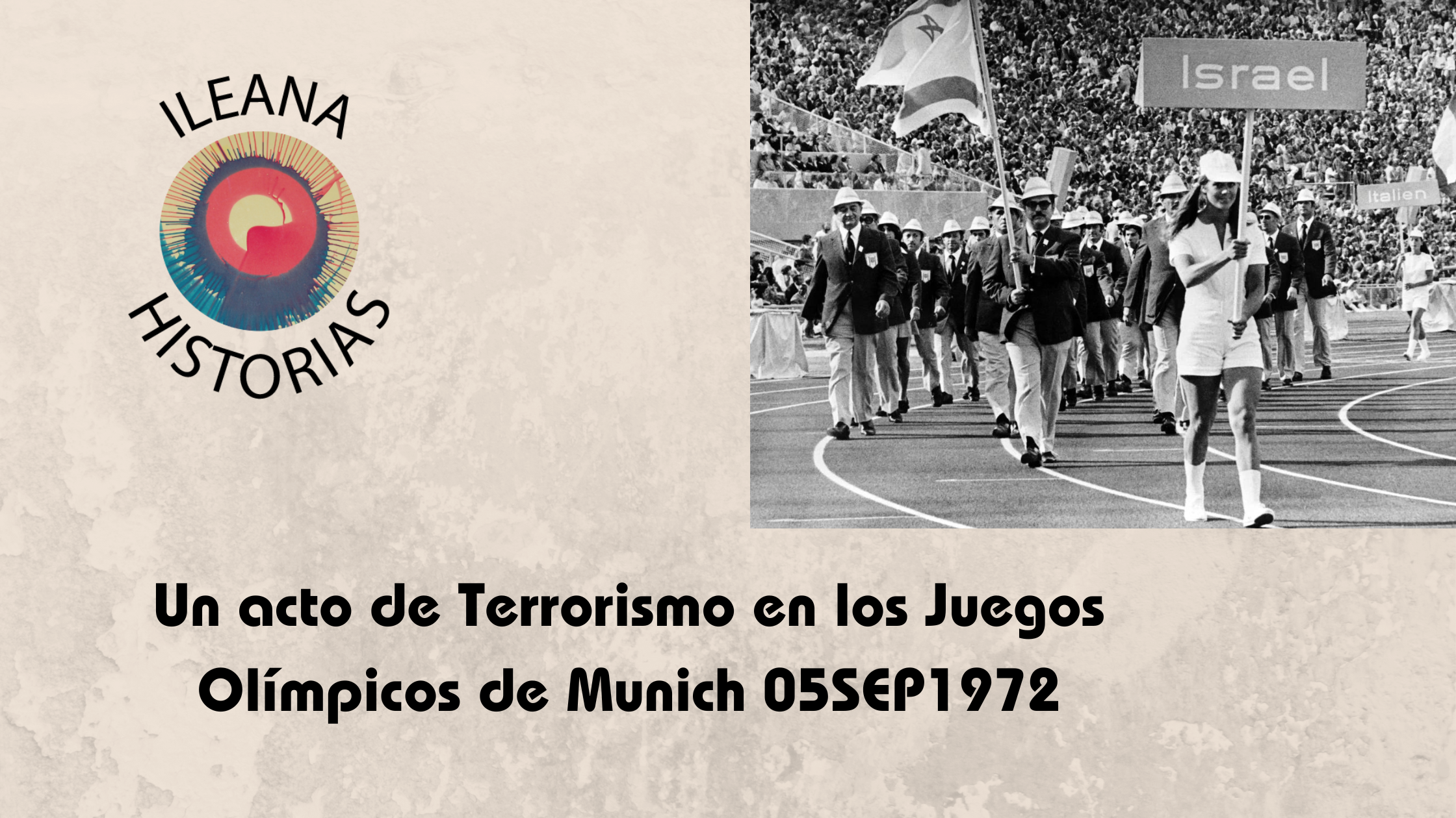 16ENE2024 - Video en Rumble de Ileana Historias: El acto terrorista en los Juegos Olímpicos de Múnich (R8) - Divulgación Total