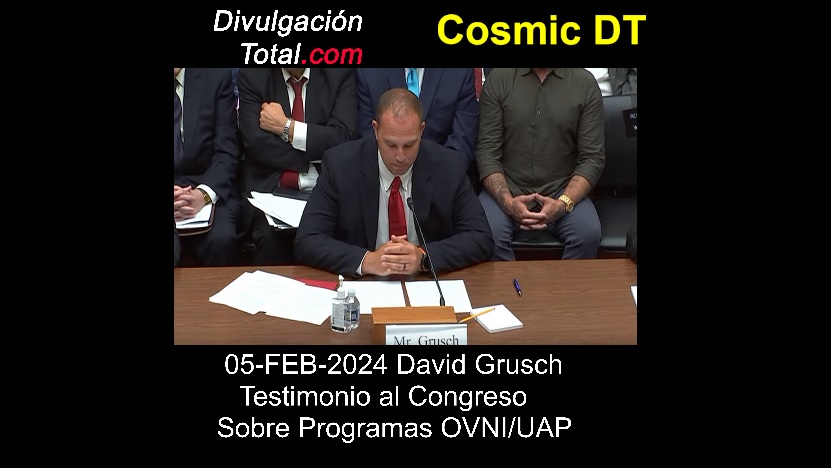 5-FEB-2024 Testimonio Completo de David Grusch Sobre Programas OVNI / UAP - Divulgación Total