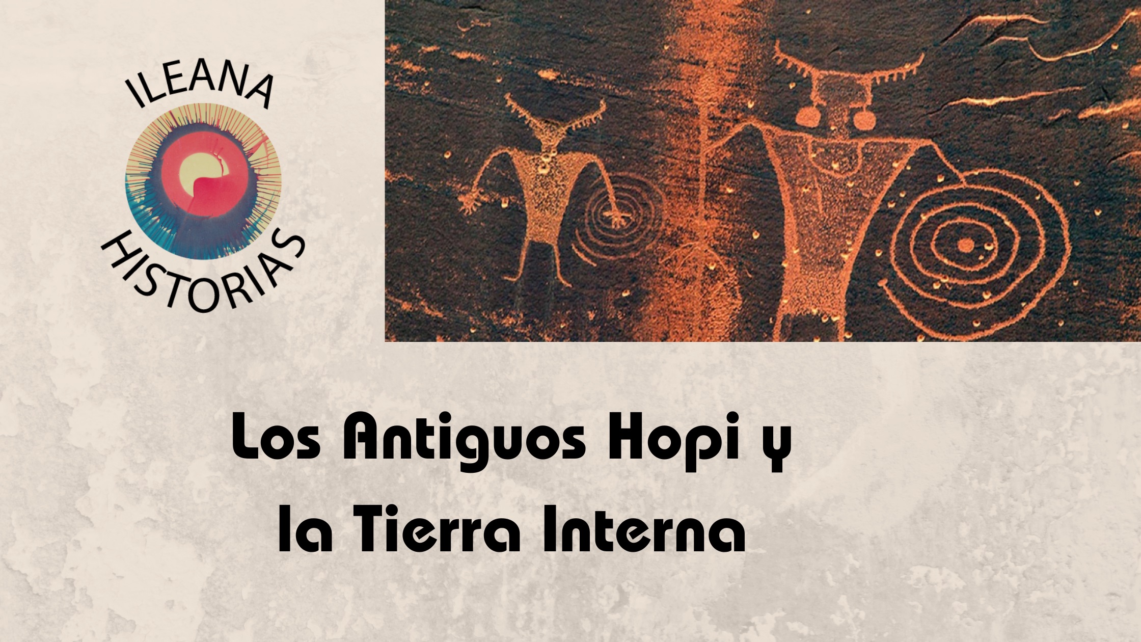 18FEB2024 - Video en YouTube de Ileana Historias: Los antiguos hopi afirman que sus antepasados vinieron del mundo interior (220) - Divulgación Total